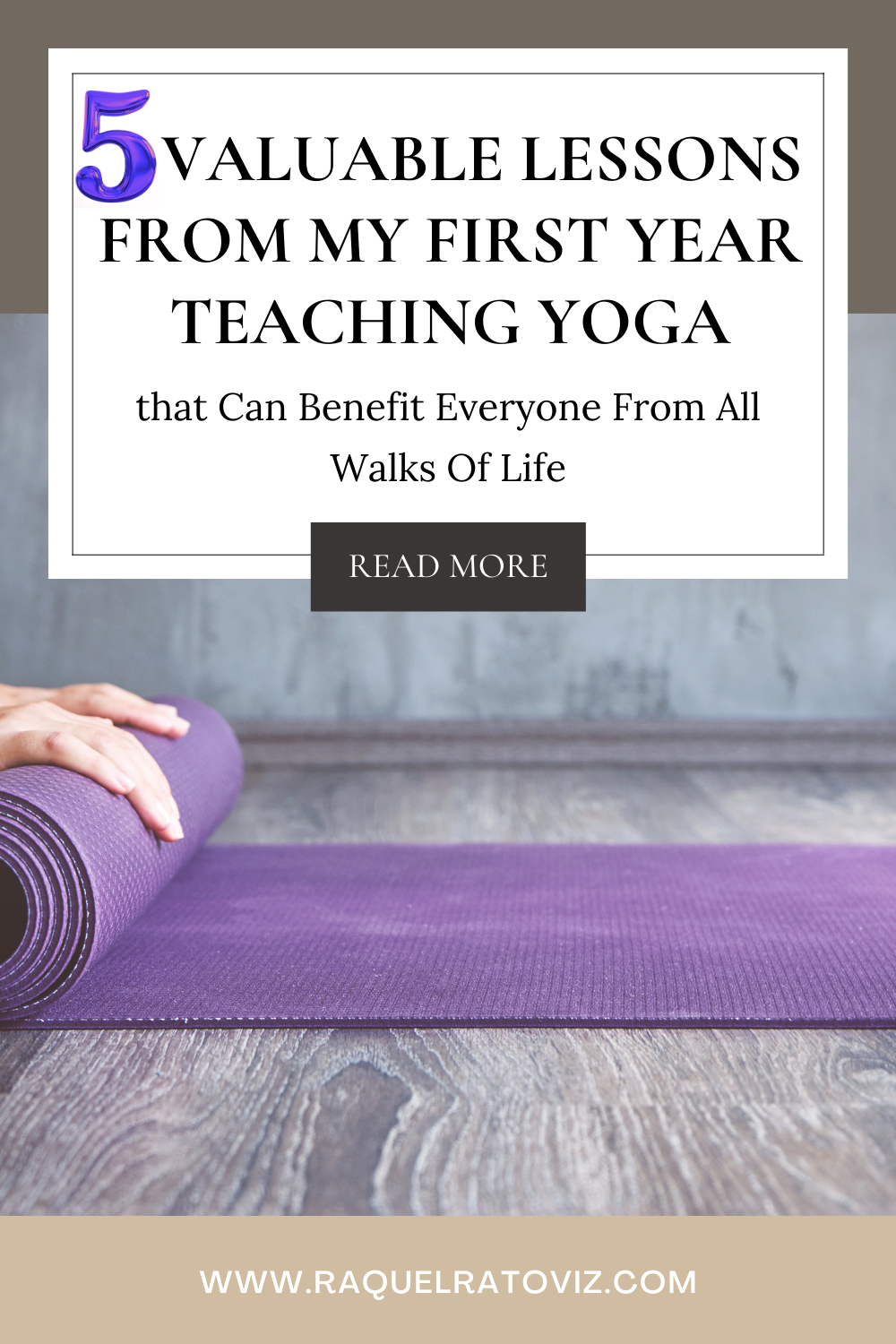 5 Valuable Lessons from My First Year Teaching Yoga that Can Benefit Everyone